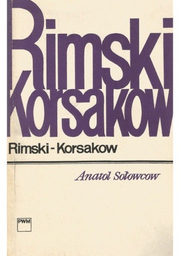 Okładka książki Rimski-Korsakow Anatol Sołowcow