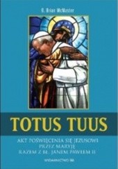 Okładka książki Totus Tuus Brian McMaster