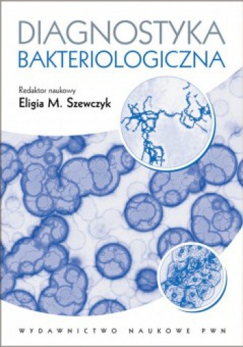 Okładka książki Diagnostyka bakteriologiczna Eligia Szewczyk, praca zbiorowa