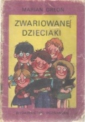 Okładka książki Zwariowane dzieciaki Marian Orłoń