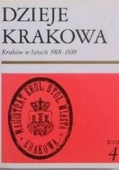 Okładka książki Dzieje Krakowa. Kraków w latach 1918-1939 Janina Bieniarzówna