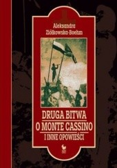 Okładka książki Druga bitwa o Monte Cassino i inne opowieści Aleksandra Ziółkowska-Boehm