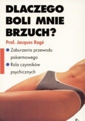 Okładka książki Dlaczego boli mnie brzuch? Jacques Roge