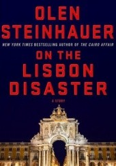 Okładka książki On the Lisbon Disaster Olen Steinhauer