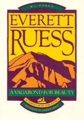 Okładka książki Everett Ruess. A Vagabond for Beauty W. L. Rusho
