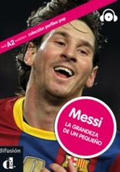Okładka książki Messi. La grandeza de un pequeño J. Rodríguez
