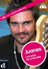 Okładka książki Juanes. La fuerza de la palabra A. López