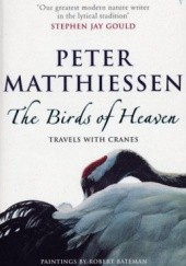 Okładka książki The Birds of Heaven: Travels with Cranes Peter Matthiessen