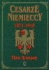 Okładka książki Cesarze niemieccy 1871 - 1918 Theo Aronson