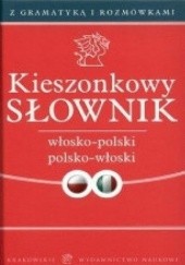 Okładka książki Kieszonkowy słownik włosko - polski, polsko - włoski Barbara Sosnowska, Roman Sosnowski