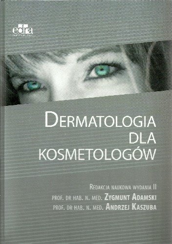 Okładka książki Dermatologia dla kosmetologów Zygmunt Adamski, Andrzej Kaszuba