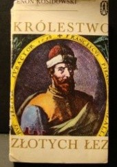 Okładka książki Królestwo złotych łez Zenon Kosidowski