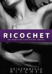Okładka książki Ricochet Becca Ritchie, Krista Ritchie