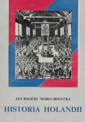 Okładka książki Historia Holandii Jan Balicki, Maria Bogucka