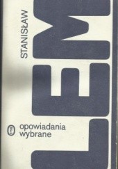 Okładka książki Opowiadania wybrane Stanisław Lem
