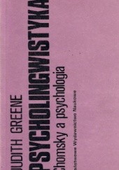 Okładka książki Psycholingwistyka. Chomsky a psychologia Judith Greene