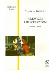 Okładka książki Alewizm i bektaszyzm. Historia i rytuał Stanisław Guliński