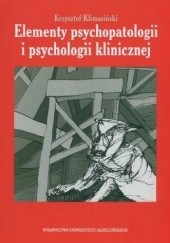 Okładka książki Elementy psychopatologii i psychologii klinicznej Krzysztof Klimasiński