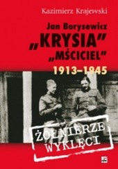 Okładka książki Jan Borysewicz "Krysia", "Mściciel" 1913-1945 Kazimierz Krajewski