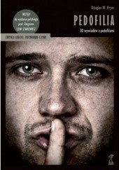 Okładka książki Pedofilia. 30 wywiadów z pedofilami