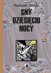 Okładka książki Sny dziesięciu nocy Sōseki Natsume