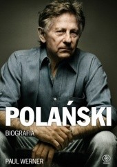 Okładka książki Polański. Biografia Paul Werner