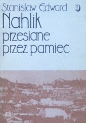 Okładka książki Przesiane przez pamięć: W rodzinnym gnieździe Stanisław Edward Nahlik