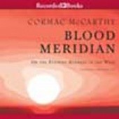 Okładka książki Blood Meridian, Or the Evening Redness in the West Cormac McCarthy