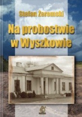 Okładka książki Na probostwie w Wyszkowie Stefan Żeromski