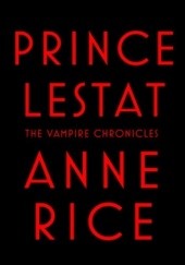 Okładka książki Prince Lestat Anne Rice
