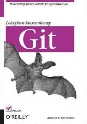 Okładka książki Git. Leksykon kieszonkowy Richard E. Silverman