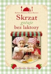 Okładka książki Skrzat gotuje bez laktozy Barbara Barszcz