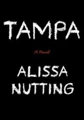 Okładka książki Tampa Alissa Nutting