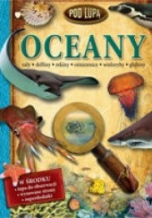 Okładka książki Oceany. Pod lupą John Woodward