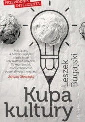 Okładka książki Kupa kultury. Przewodnik inteligenta Leszek Bugajski
