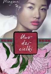 Okładka książki Uwodzicielki Mingmei Yip
