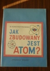 Jak zbudowany jest atom?