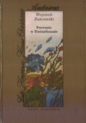 Okładka książki Porwanie w Tiutiurlistanie Wojciech Żukrowski