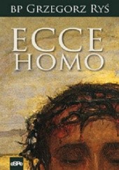 Okładka książki Ecce Homo Grzegorz Ryś