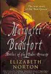 Margaret Beaufort: Mother of the Tudor Dynasty