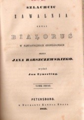 Okładka książki Szlachcic Zawalnia   czyli   Białoruś w fantastycznych opowiadaniach Tom I-II Jan Barszczewski