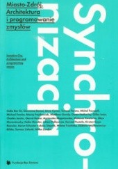 Okładka książki Miasto-Zdrój. Architektura i programowanie zmysłów praca zbiorowa