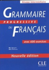 Okładka książki Grammaire progressive du français - niveau intermédiaire Maia Gregoire, Odile Thièvenaz