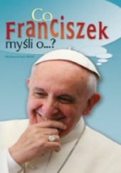 Okładka książki Co Franciszek myśli o...? Katarzyna Pytlarz