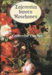Okładka książki Tajemnica dworu Rosehaven Catherine Coulter