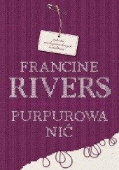 Okładka książki Purpurowa nić Francine Rivers