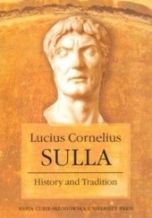 Okładka książki Lucius Cornelius Sulla. History and Tradition praca zbiorowa