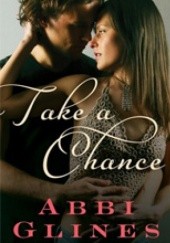 Okładka książki Take a Chance Abbi Glines