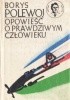 Opowieść o prawdziwym człowieku