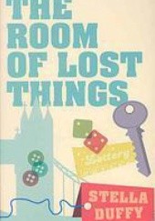 Okładka książki The Room of Lost Things Stella Duffy